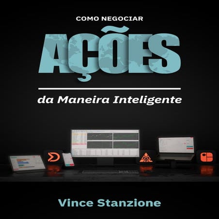 Como negociar ações de maneira inteligente Deriv.com Vince Stanzione