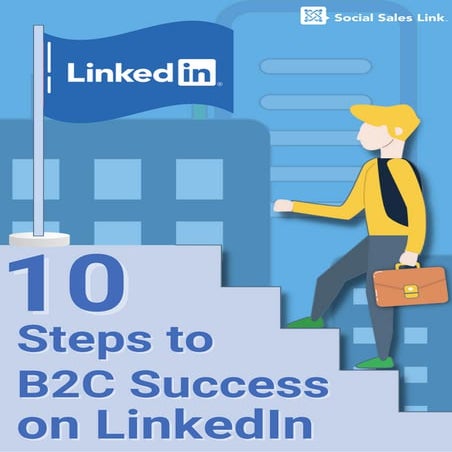 10 Steps to B2C Success on LinkedIn