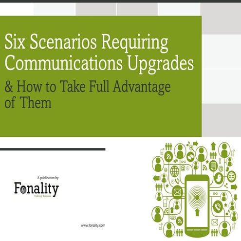 Six Scenarios Requiring Communications Upgrades
