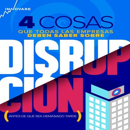 [eBook] 4 Cosas que todas las empresas deben saber sobre disrupción 