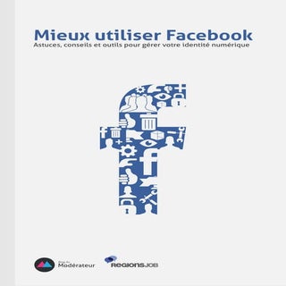 Mieux utiliser Facebook : astuces, ...