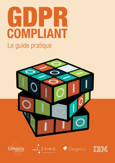 GDPR COMPLIANT : LE GUIDE PRATIQUE