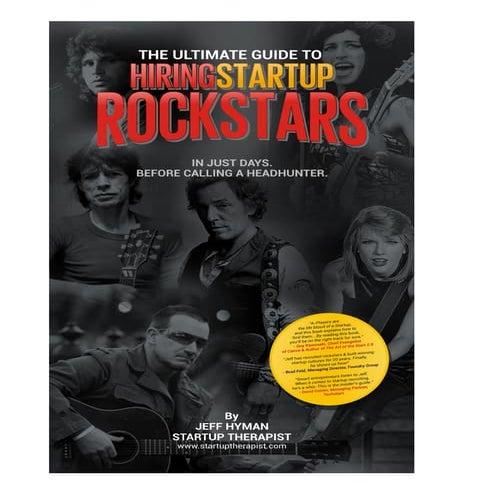 The Ultimate Guide to Hiring Startup Rockstars