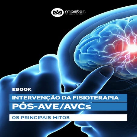 Ebook - Intervenção da Fisioterapia pós-AVE/AVCs - Os principais mitos ...
