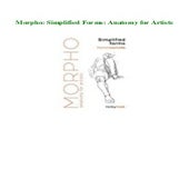Ebook Morpho Simplified Forms Anatomy for Artists [DOWNLOADPDF] PDF