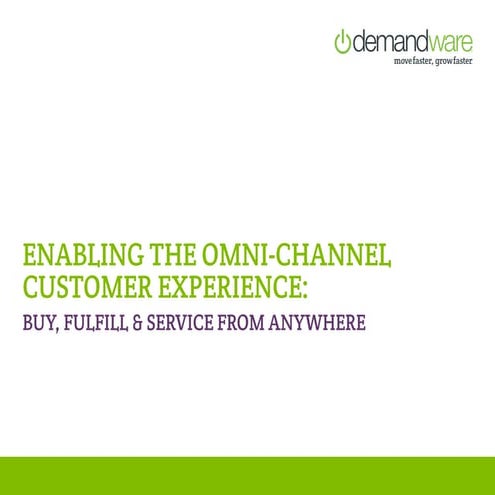 Enabling the Omni-channel Customer Experience