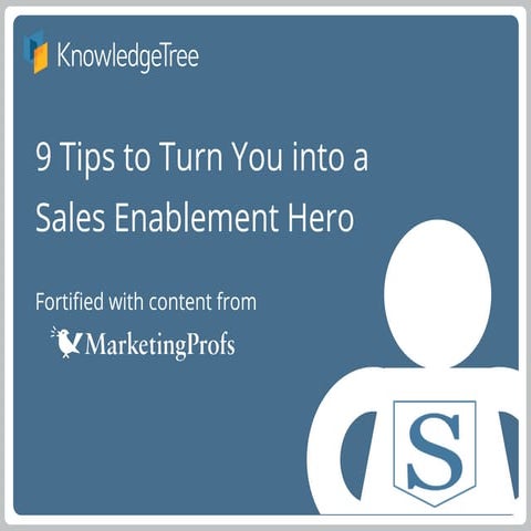 9 Tips to Turn You into a Sales Enablement Hero