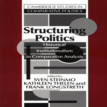 Ebooksclub.org  structuring_politics__historical_institutionalism_in_comparative_analysis__cambridge_studies_in_comparative_politics_