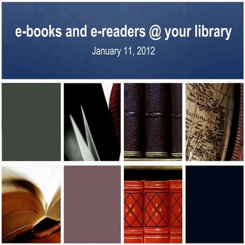 E-Books & E-Readers @ Your Library