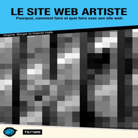 Le site web Artistes: Pourquoi, quoi faire et comment faire. Le livre blanc gratuit! 