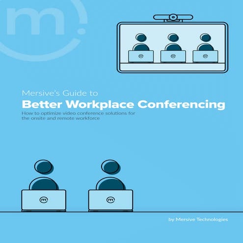 Mersive's Guide to Video Conferencing