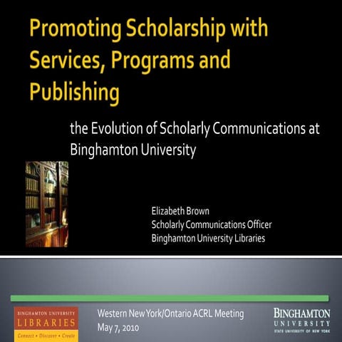 Promoting Scholarship with Services, Programs and Publishing
