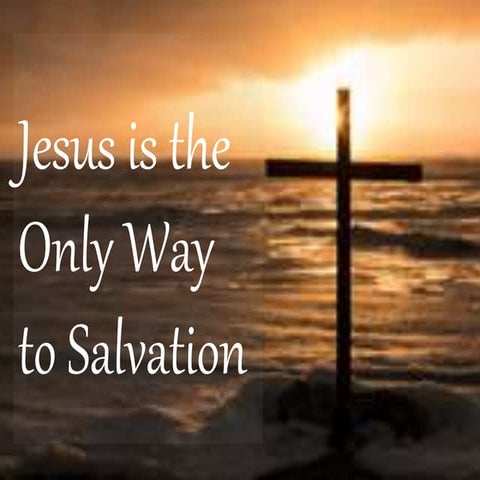 EBS-Jesus-is-the-Only-Way-to-Salvation.pptx