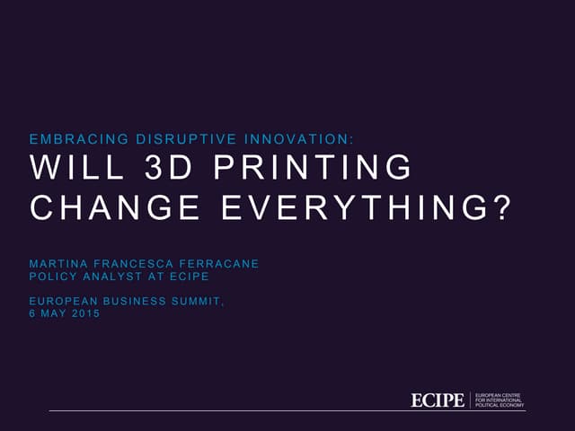 Will 3D printing change everything?