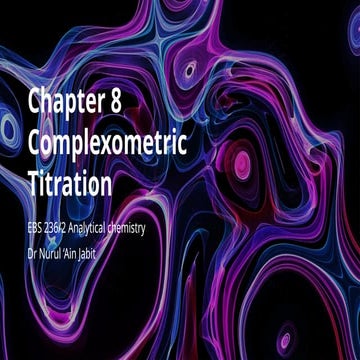 EBS 236- Chapter 8 Complexometric Titration.pptx