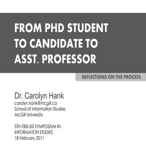 (Feb 2011) From PhD Student to Candidate to Assistant Professor: Reflections ...