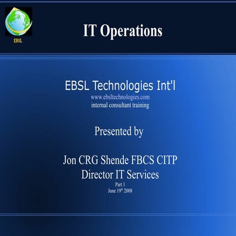 Ebsl Technologies It Operations Internal Presentation