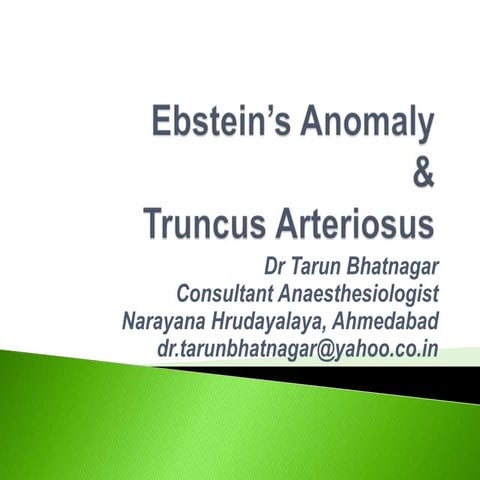 Ebstein’s anomaly & Truncus Arteriosus