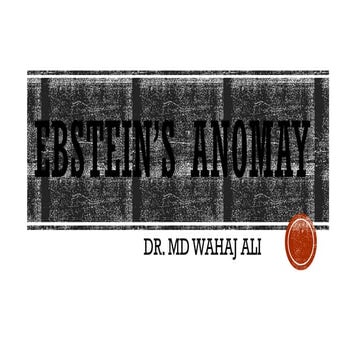 Presentation on Ebstein's Anomaly A concise view.pptx