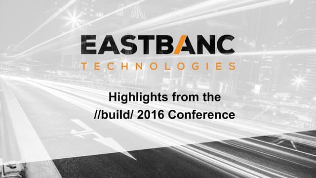 Highlights from MS build\\2016 Conference