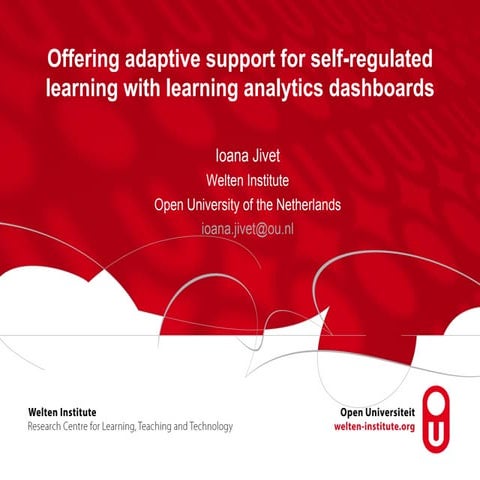 Offering adaptive support for self-regulated learning with learning analytics...