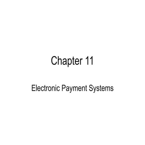 Ec2009 ch11 electronic payment systems