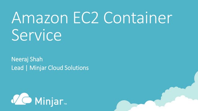 Leveraging Amzon EC2 Container Services for Container Orchestration