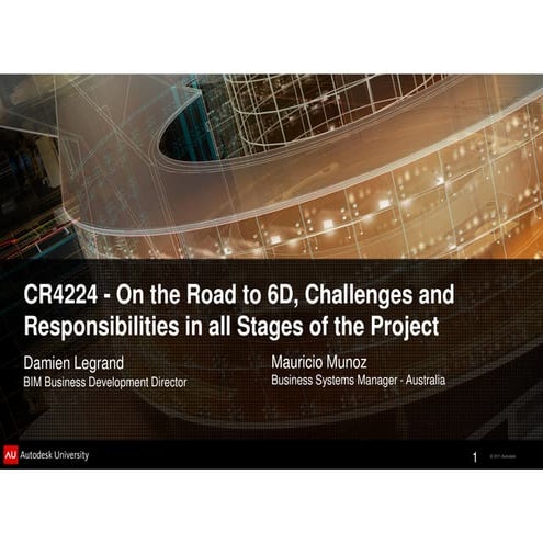 On the Road to 6D Challenges and Responsibilities in all Stages of the Projec...