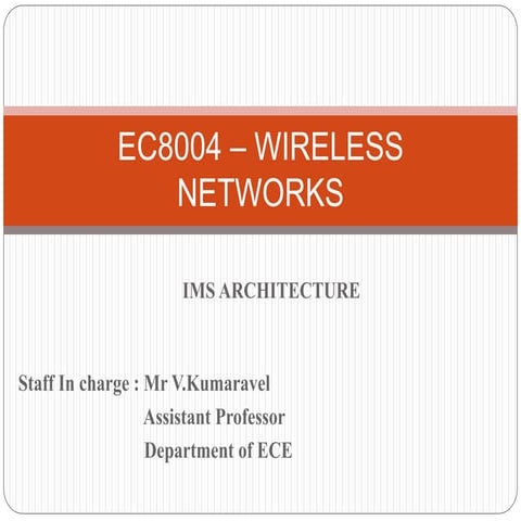 EC8004 WIRELESS NETWORKS UNIT 5 - IMS 