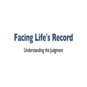 Facing life's record understanding judgement | PPTX