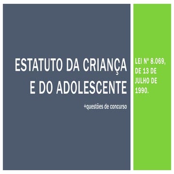 Estatuto da Criança e do Adolescente + Questões de Concurso Público.