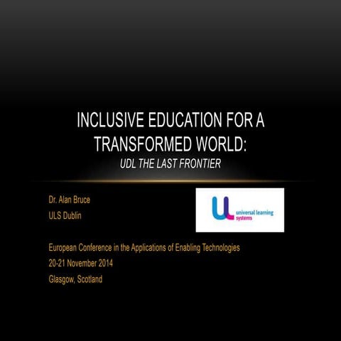 Inclusive Education for a Transformed World: UDL the last frontier