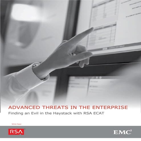 Advanced Threats in the Enterprise: Finding an Evil in the Haystack