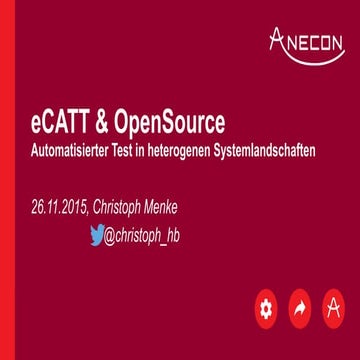 eCATT & OpenSource - Automatisierter Test in heterogenen ...