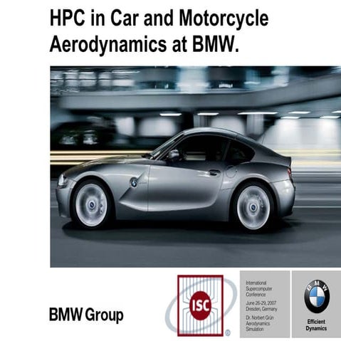 ISC-2007-HPC-in-Aerodynamics-at-BMW-Norbert-Gruen