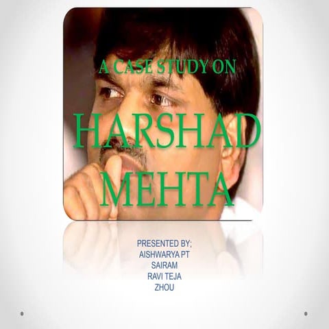 A Case study on Harshad Mehta