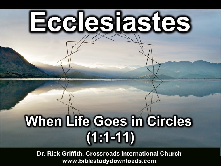 When Life Goes in Circles (Ecclesiastes 1111)