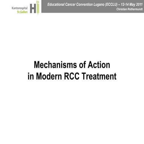 ECCLU 2011 - C. Rothermundt - Mechanisms of action in modern RCC treatment 