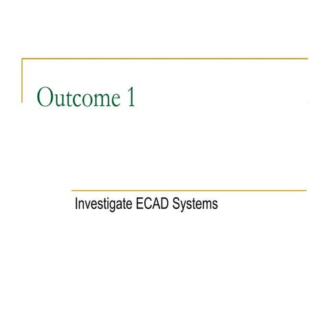 Ecd302 unit 01(investigate ecad systems)