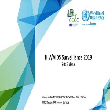 HIV AIDS surveillance in Europe 2019- 2018 data