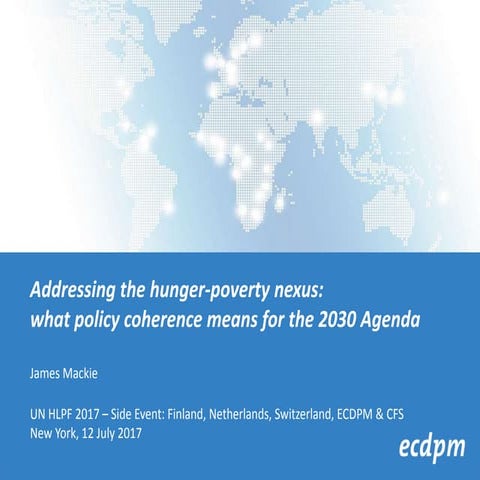 ECDPM-Presentation-Addressing-Hunger-Poverty-Policy-Coherence-2030-Agenda-2017