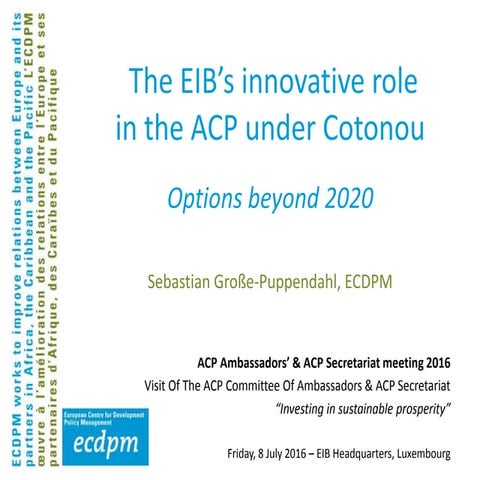 The EIB’s innovative role in the ACP under Cotonou: Options Beyond 2020