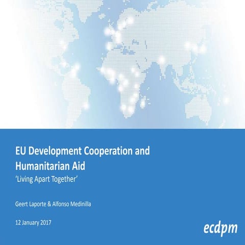 EU Development Cooperation and Humanitarian Aid ‘Living Apart Together’