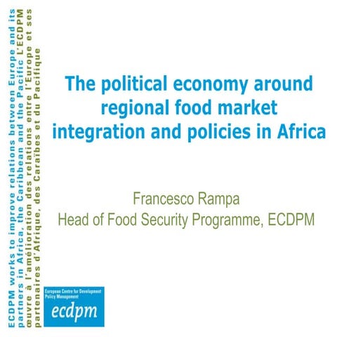 The political economy around regional food marketintegration and policies in...