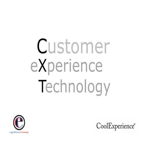 Customer eXperience Technology