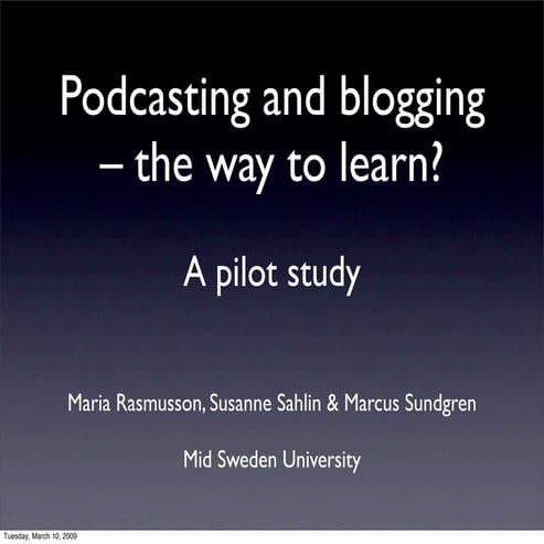 Podcasting and blogging - the way to learn?
