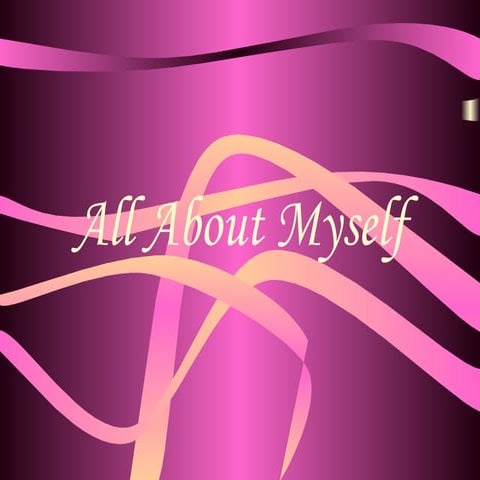 all about myself