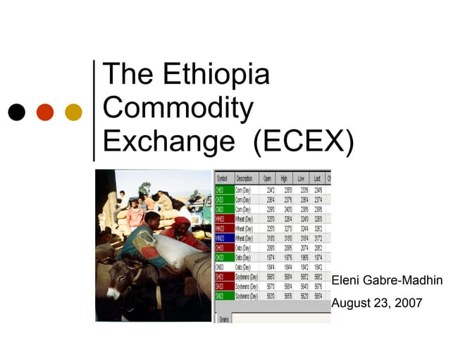 The Ethiopia Commodity Exchange (ECEX)