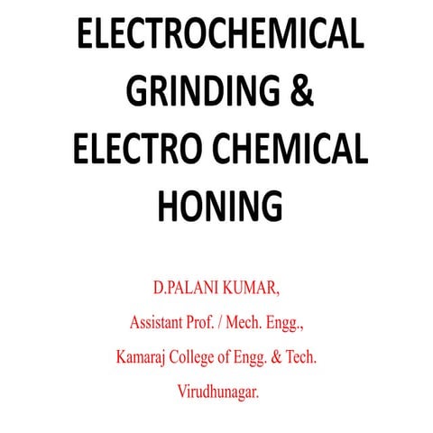 Electro Chemical Grinding & Electro Chemical Honing processes