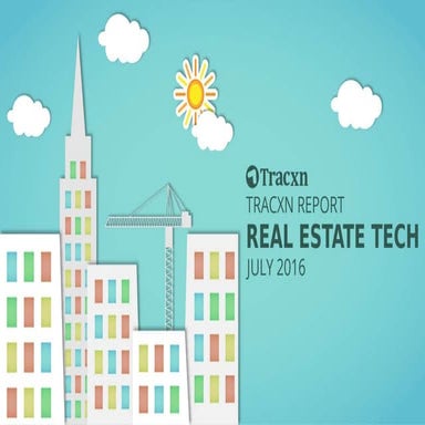 Tracxn Real Estate Tech Landscape Report, July 2016
